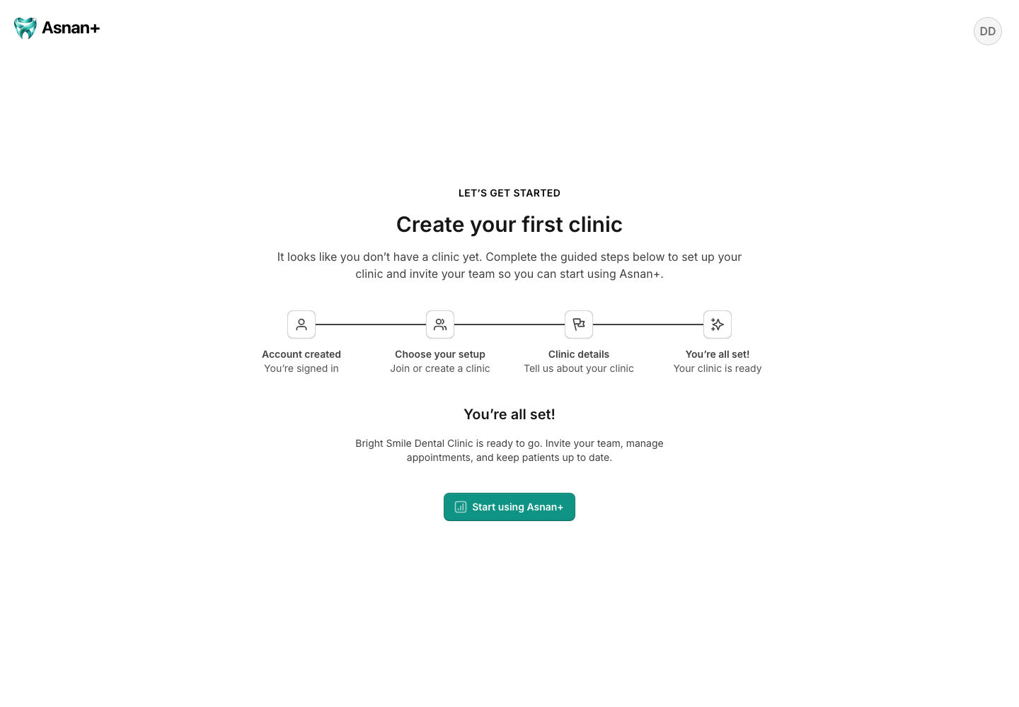 You’re all set confirmation after creating Bright Smile Dental Clinic, with a Start using Asnan+ button.